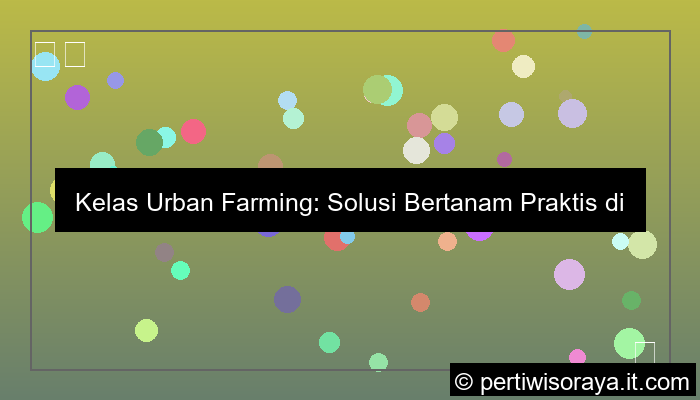 desain kelas urban farming